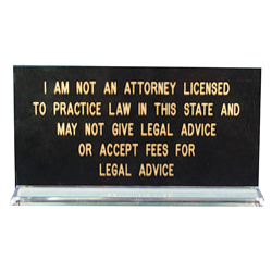 Arkansas notaries, protect yourself! Inform your clients that you are not an attorney and cannot give legal advice or accept fees for legal services. This eye-catching sign is printed in gold letters on a black background with a clear acrylic base. Available in English and Spanish. This is an essential item that should be added to your Arkansas notary supplies order.